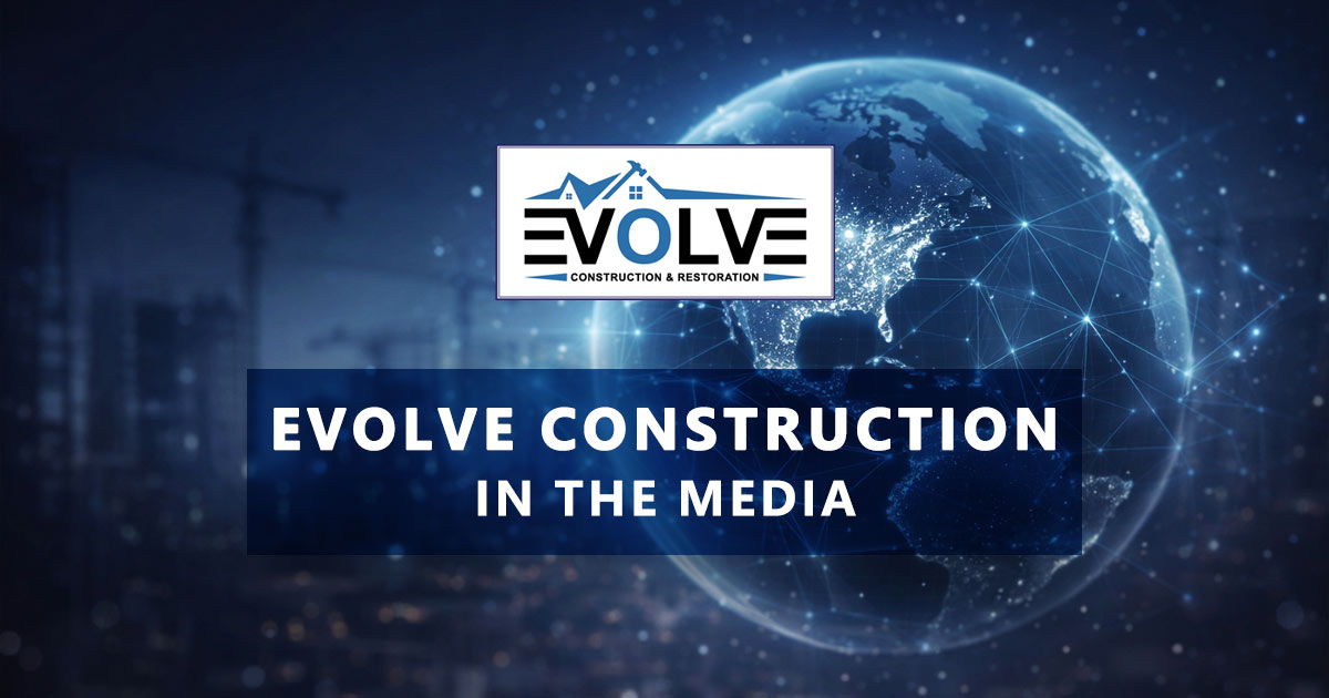 Media Coverage and Press | Evolve Construction